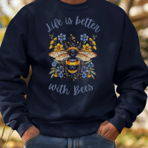 A navy blue sweatshirt with the Life is Better with bees logo.